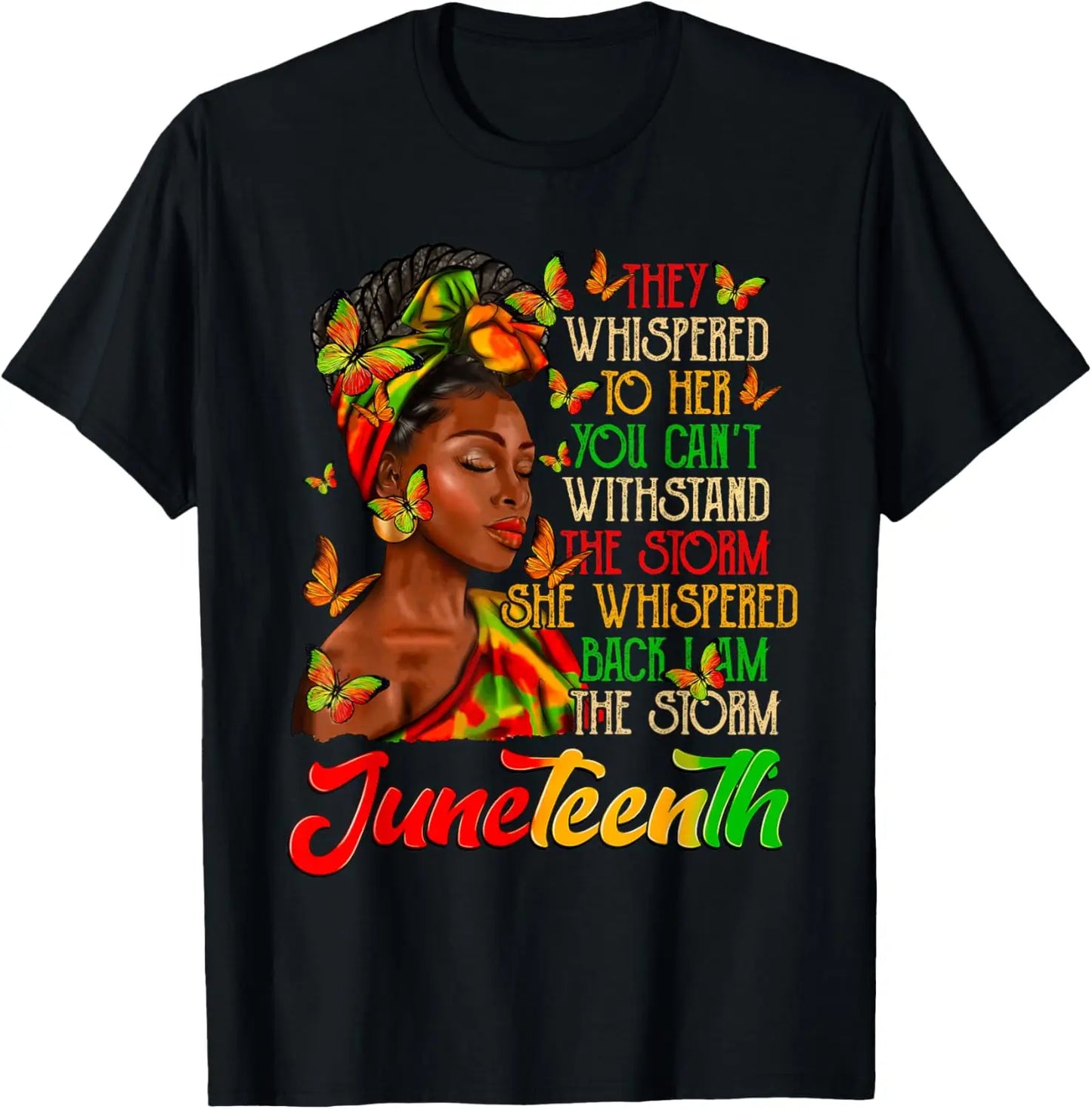 "Juneteenth Black Queen I Am The Storm" Print T Shirts Men Women Black American Feedom 1865 Juneteenth Tees  Gifts